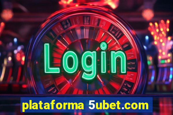 plataforma 5ubet.com